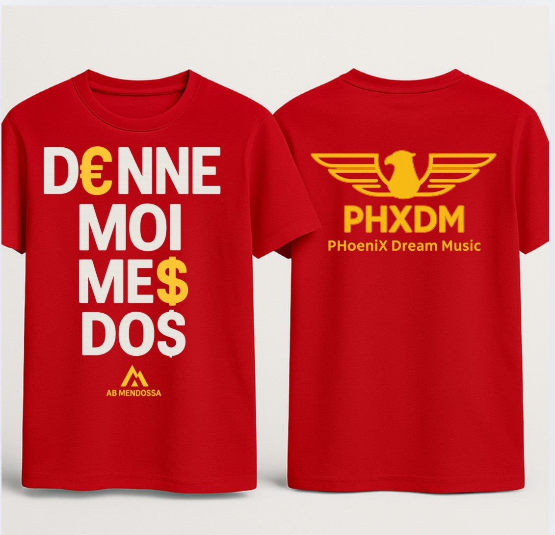 T-shirts " Donne Moi Mes Do$ X PHXDM "