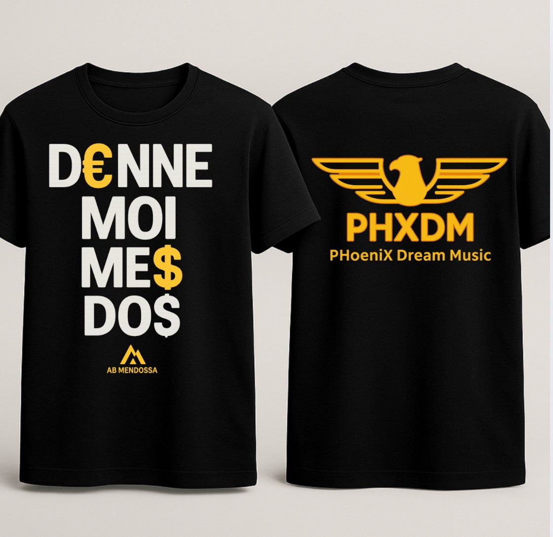 T-shirts " Donne Moi Mes Do$ X PHXDM "