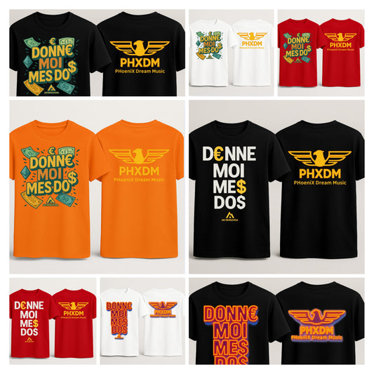 T-shirts " Donne Moi Mes Do$ X PHXDM "